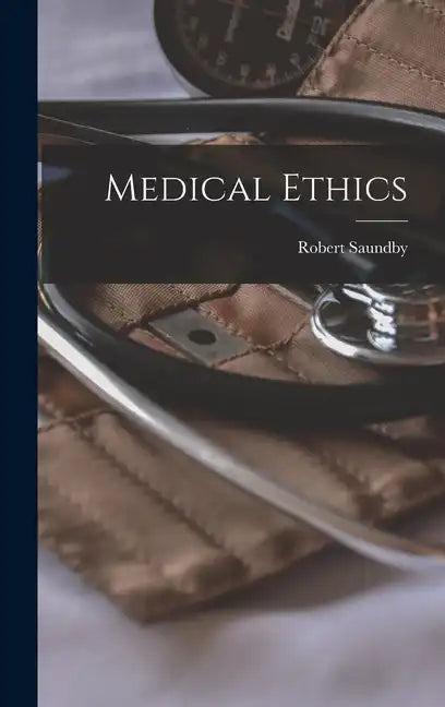 Medical Ethics - Hardcover