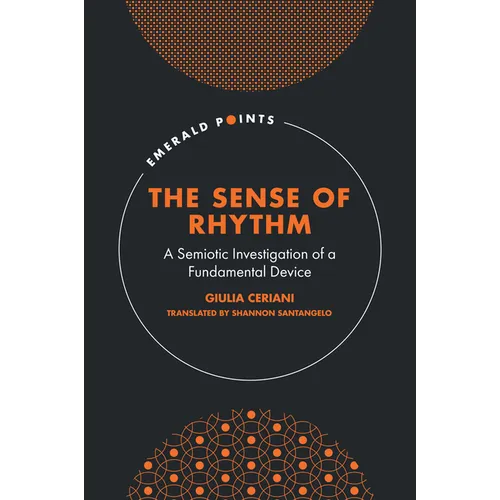 The Sense of Rhythm: A Semiotic Investigation of a Fundamental Device - Hardcover