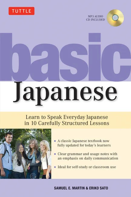 Basic Japanese: Learn to Speak Everyday Japanese in 10 Carefully Structured Lessons (Audio Recordings Included) [With CD (Audio)] - Paperback