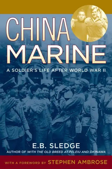 China Marine: An Infantryman's Life After World War II - Paperback