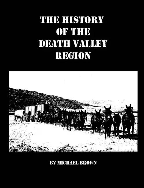 The History of the Death Valley Region - Paperback