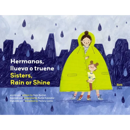 Hermanas, Llueva O Truene / Sisters, Rain or Shine: (Bilingual Edition) - Hardcover