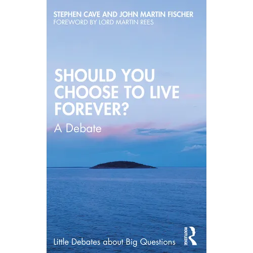 Should You Choose to Live Forever?: A Debate - Paperback