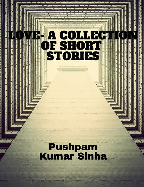 Love- A Collection of Short Stories - Paperback