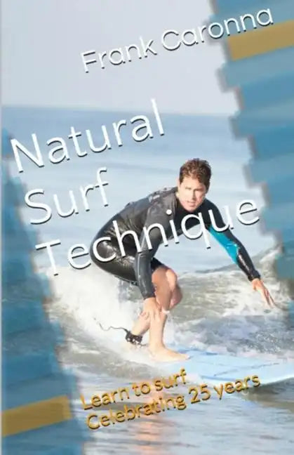 Natural Surf Technique: Celebrating 25 years - Paperback