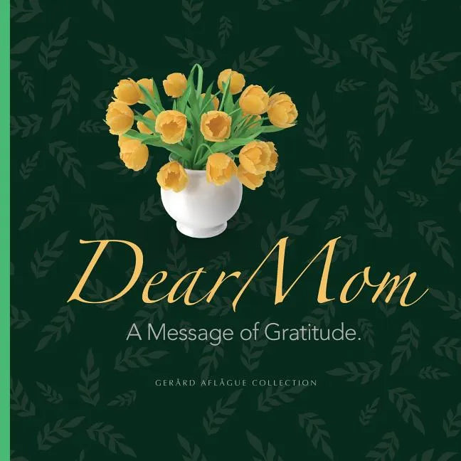 Dear Mom: A Message of Gratitude. - Paperback
