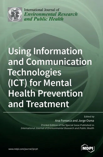 Using Information and Communication Technologies (ICT) for Mental Health Prevention and Treatment - Hardcover