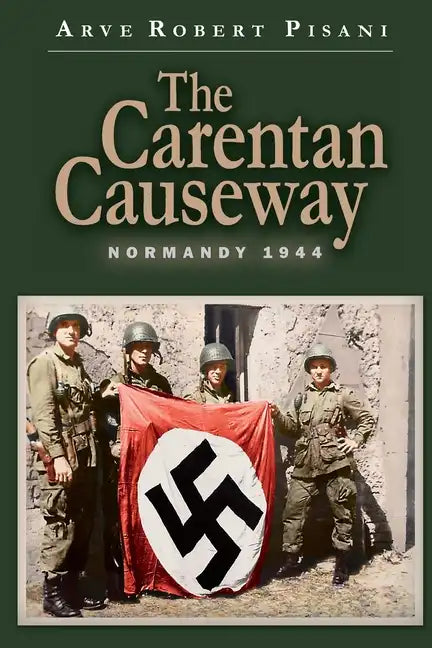 The Carentan Causeway: Normandy 1944 - Paperback