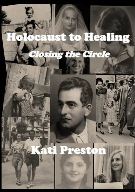 Holocaust to Healing: Closing The Circle - Paperback