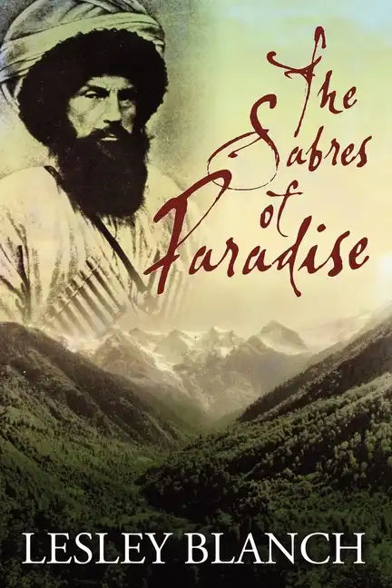 The Sabres of Paradise: Conquest and Vengeance in the Caucasus - Paperback