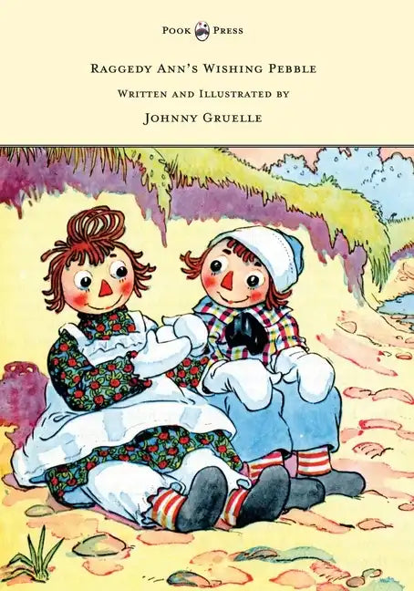 Raggedy Ann's Wishing Pebble - Written and Illustrated by Johnny Gruelle - Hardcover