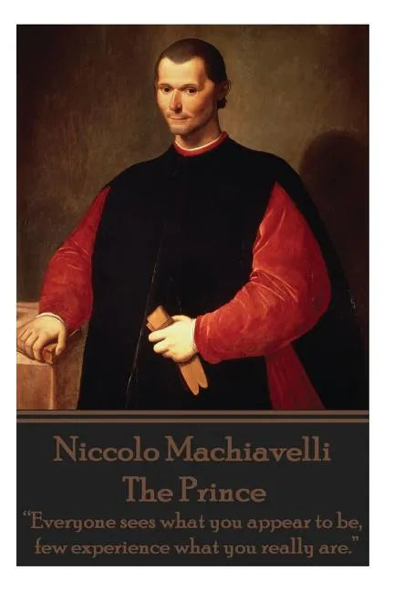 Niccolo Machiavelli - The Prince: 