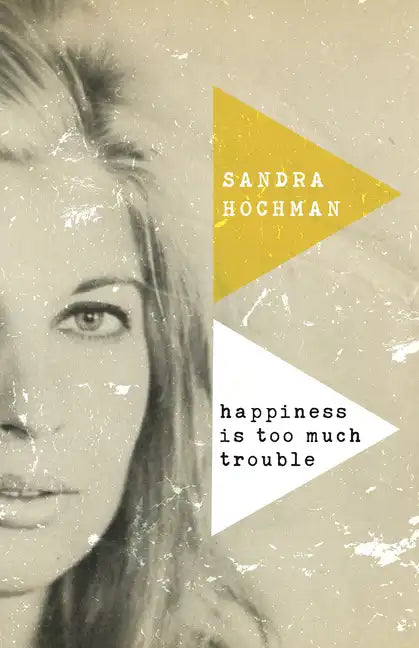 Happiness Is Too Much Trouble - Paperback