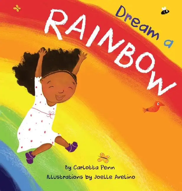 Dream A Rainbow - Hardcover