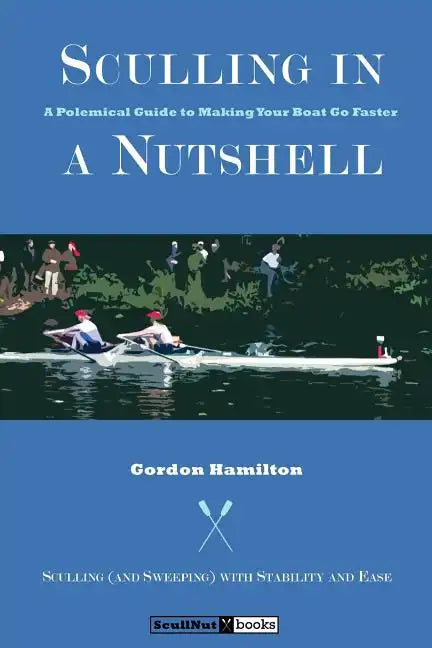 Sculling in a Nutshell: Second Edition - Paperback