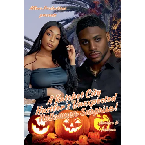 A Ratchet City Hustler's Unexpected Halloween Surprise - Paperback