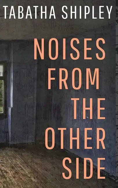 Noises From the Other Side - Hardcover