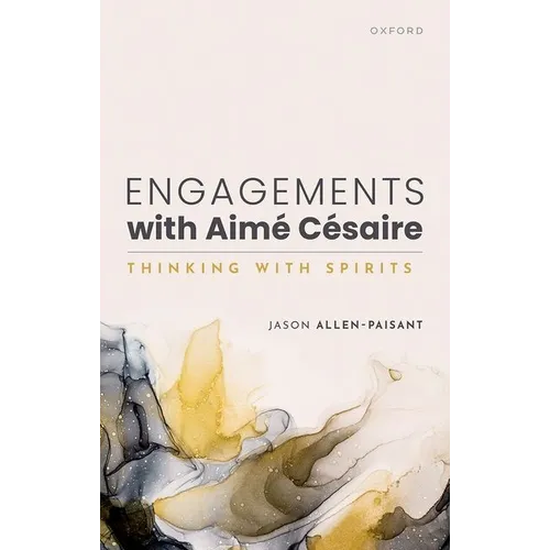 Engagements with Aimé Césaire: Thinking with Spirits - Hardcover