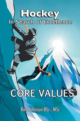 Hockey In Search of Excellence: Core Values - Paperback