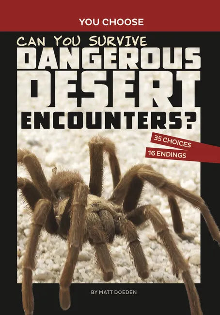 Can You Survive Dangerous Desert Encounters?: An Interactive Wilderness Adventure - Hardcover
