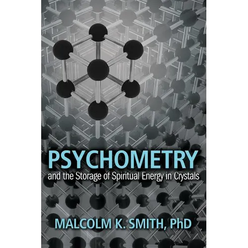 Psychometry and the Storage of Spiritual Energy in Crystals - Paperback