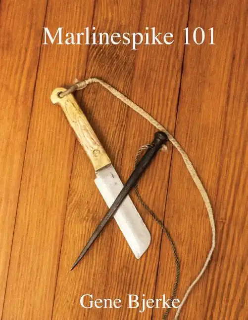 Marlinespike 101 - Paperback