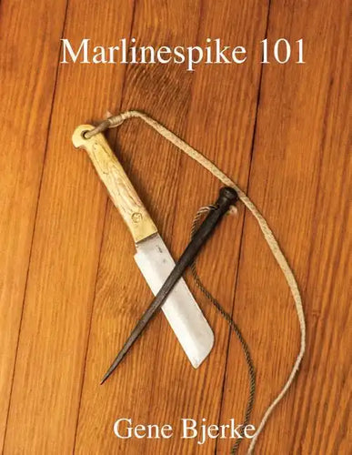 Marlinespike 101 - Paperback