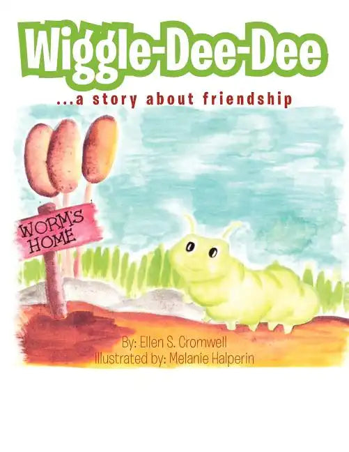 Wiggle-Dee-Dee: A Story About Friendship - Paperback