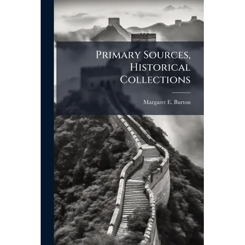 Primary Sources, Historical Collections - Paperback