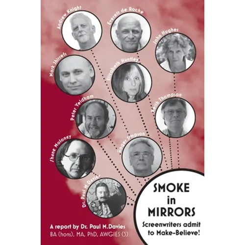 Smoke In Mirrors: Sreenwriters Admit to Make-Believe - Paperback