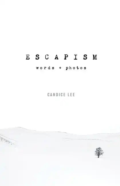 Escapism: Words + Photos - Paperback