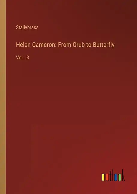 Helen Cameron: From Grub to Butterfly: Vol.. 3 - Paperback