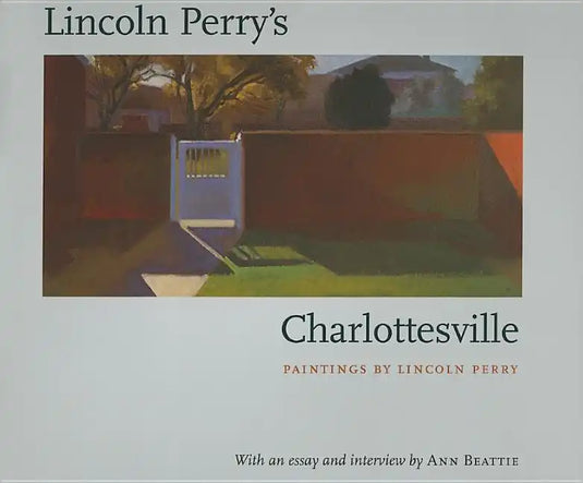 Lincoln Perry's Charlottesville - Hardcover