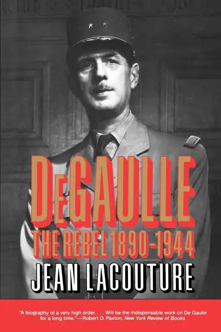 Degaulle: The Rebel 1890-1944 - Paperback
