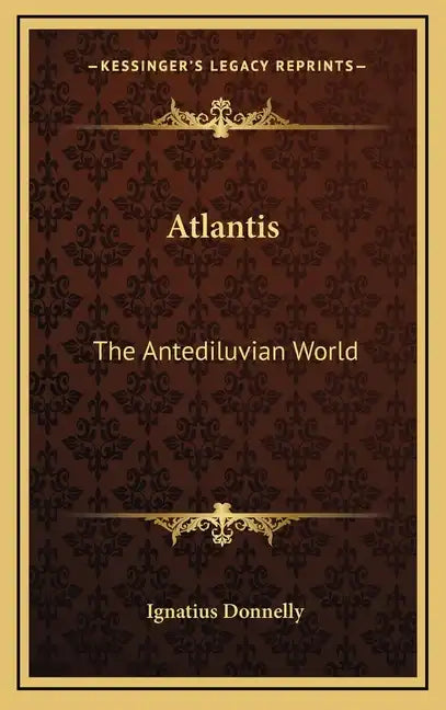 Atlantis: The Antediluvian World - Hardcover