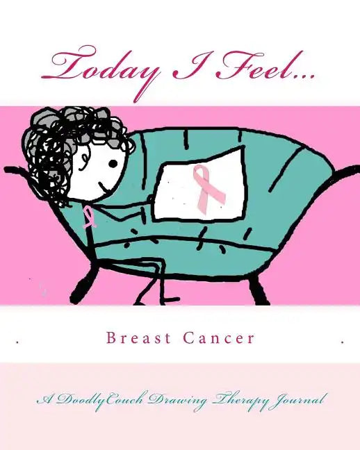 Today I Feel... for Breast Cancer Awareness - Paperback
