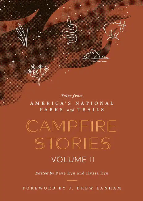 Campfire Stories Volume II: Tales from America's National Parks and Trails - Hardcover