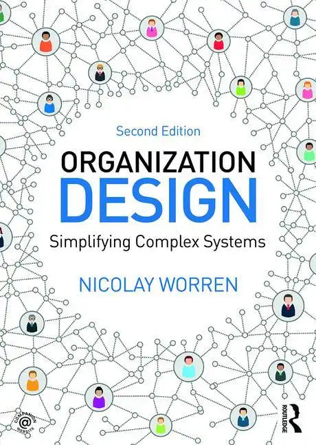 Organization Design: Simplifying complex systems - Paperback