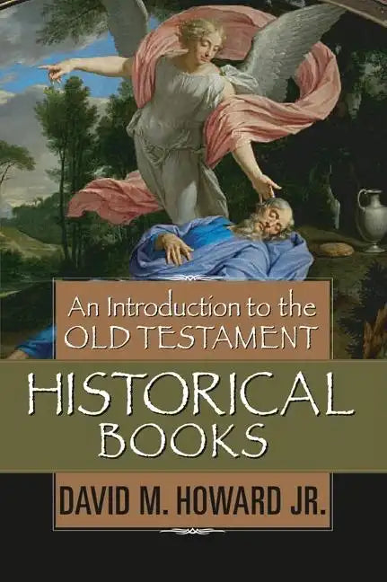 An Introduction to the Old Testament Historical Books - Hardcover