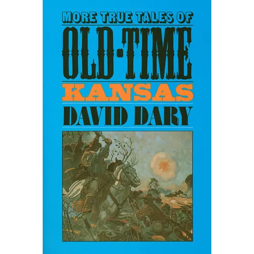 More True Tales of Old-Time Kansas - Paperback