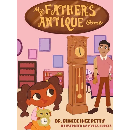 My Father's Antique Store - Hardcover