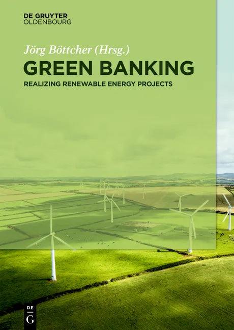 Green Banking: Realizing Renewable Energy Projects - Hardcover