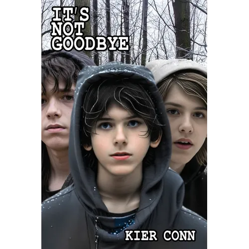 It's Not Goodbye - Paperback