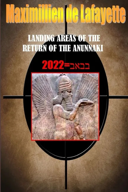 Landing Areas of the Return of the Anunnaki - Paperback