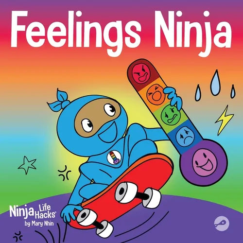 Feelings Ninja: A Social, Emotional Children's Book About Recognizing and Identifying Your Feelings, Sad, Angry, Happy - Paperback
