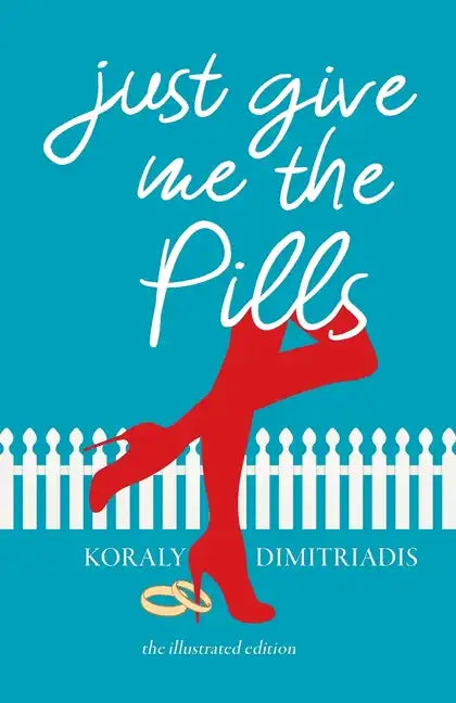 Just Give Me The Pills - Paperback
