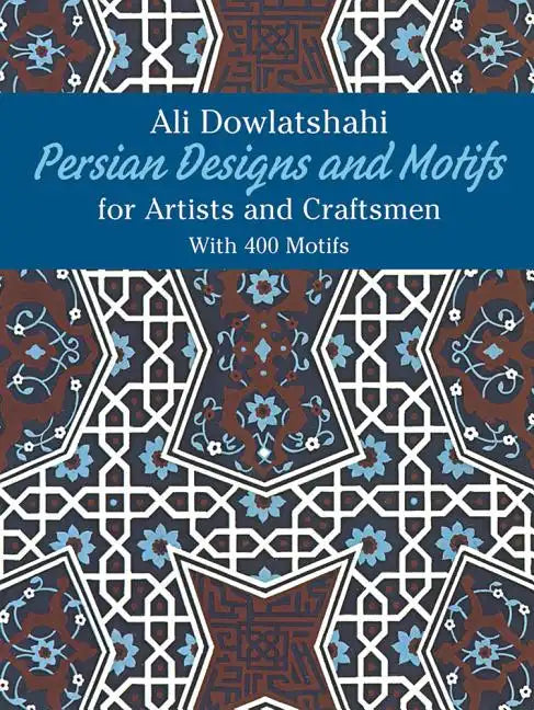 Persian Designs and Motifs for Artists and Craftsmen - Paperback