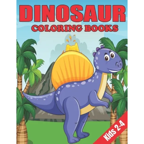 Dinosaur Coloring Books Kids 2-4: Dinosaur Gifts for Boys - Paperback Coloring to - Paperback