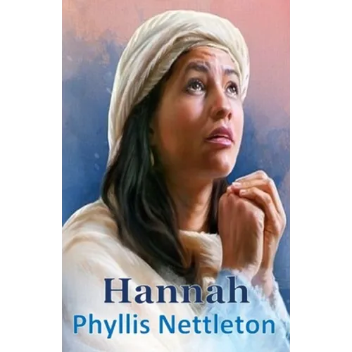 Hannah: I Samuel 1-3 Bible Study Guide - Paperback