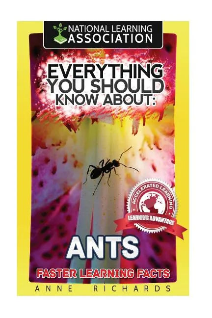 Everything You Should Know About: Ants - Paperback